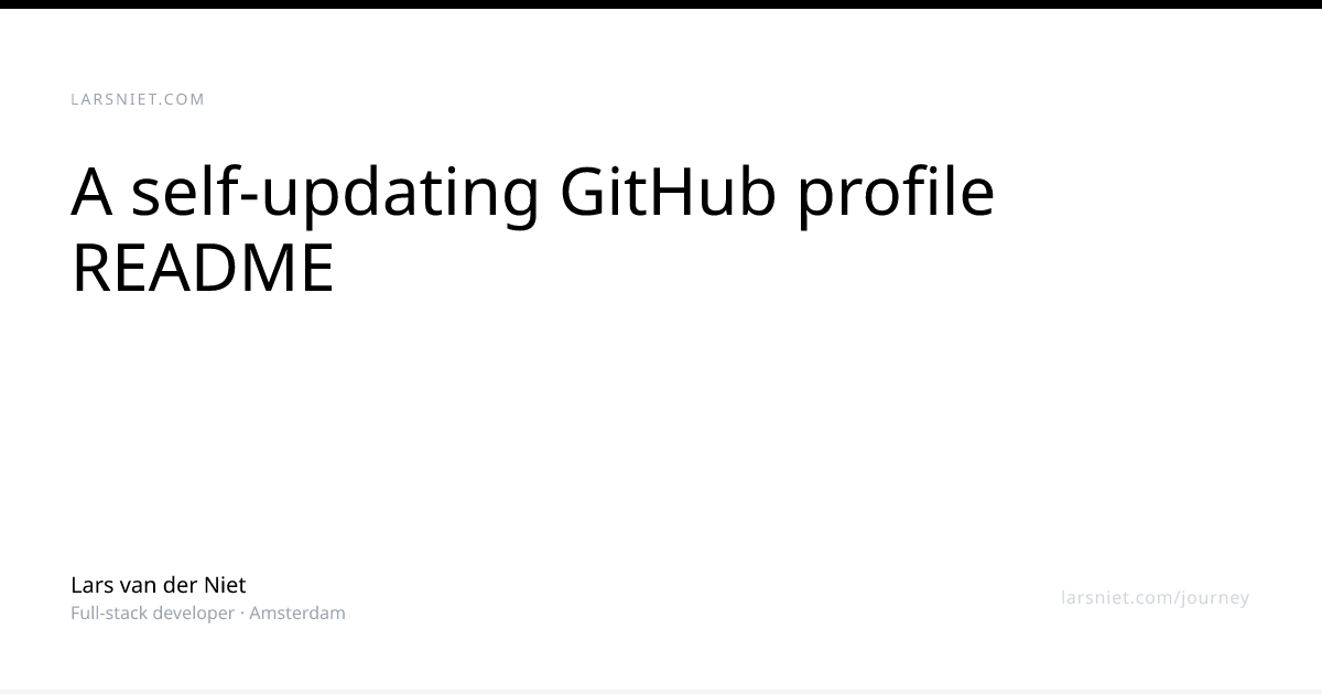 A self-updating GitHub profile README | Lars van der Niet